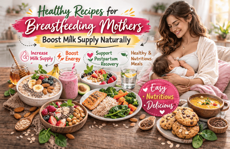 Healthy Recipes for Breastfeeding Mothers